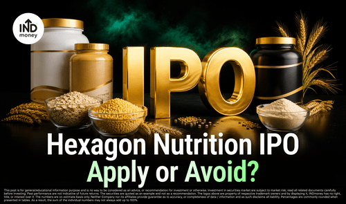 Hexagon Nutrition IPO Review: Apply or Avoid? Hexagon Nutrition IPO Review: Apply or Avoid?