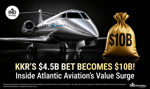 KKR's $4.5B Bet becomes $10B, inside Atlantic Aviation's value surge