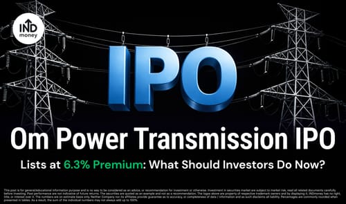 Om Power Transmission IPO Lists at 6.3% Premium: What Now?