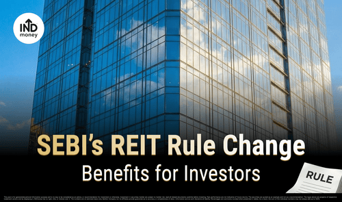 SEBI’s REIT Rule Change: Benefits for Investors
