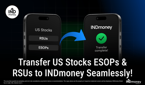 Transfer Your US Stocks ESOPs & RSUs to INDmoney Seamlessly