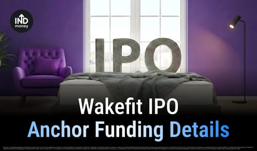 Wakefit IPO: Anchor Funding Details Wakefit IPO: Anchor Funding Details