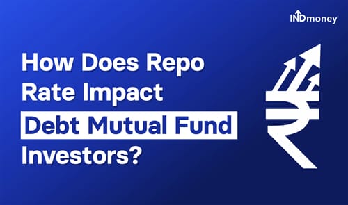 How does repo rate impact debt mutual fund investors? How does repo rate impact debt mutual fund investors?