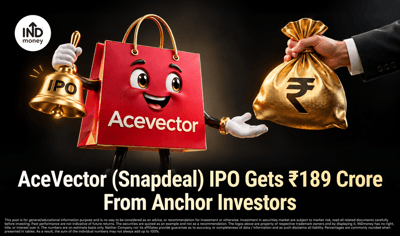 AceVector (Snapdeal) IPO Gets ₹189 Crore From Anchor Investors. Why Are Only Two Mutual Fund Houses on the List? image