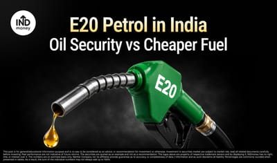 E20 Petrol in India: Why It Is an Oil-Security Policy, Not a Cheap-Fuel Policy image