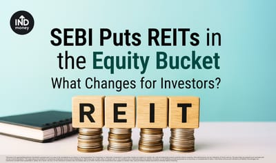 SEBI Puts REITs in the Equity Bucket , What Changes for Investors? image