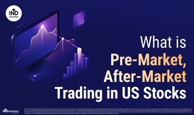 What is Pre-Market, After-Market Trading in US Stocks; How it works image