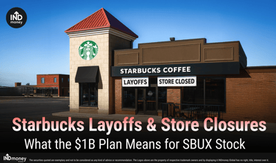 Starbucks Layoffs and Store Closures: What the $1B Plan Means for SBUX Stock image
