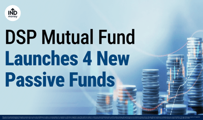 DSP Mutual Fund Launches 4 New Passive Schemes: Full Details Explained image