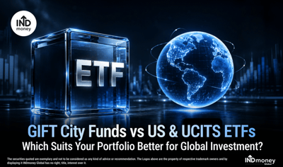 GIFT City Funds vs US & UCITS ETFs: Which Is Better for Indian Investors? image