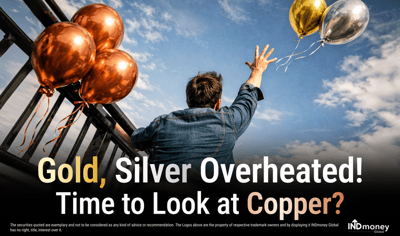 Gold, Silver Overheated! Time to Look at Copper? image