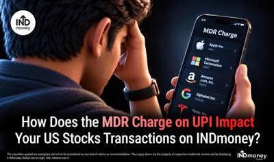 How Does the UPI MDR Charge Affect Your US Stock Transactions on INDmoney? image