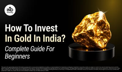 How To Invest In Gold In India: Complete Guide For Beginners image