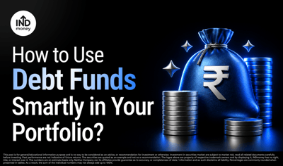 How to Use Debt Funds Smartly in Your Portfolio image