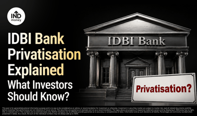 IDBI Bank Privatisation Explained: What Investors Should Know? image
