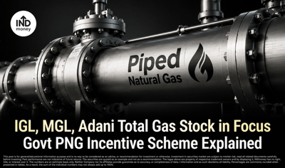 IGL, MGL, Adani Total Gas Stock in Focus: Govt PNG Incentive Scheme Explained image