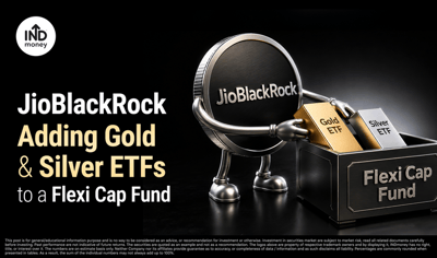 Why Is JioBlackRock Adding Gold and Silver ETFs to a Flexi Cap Fund? image