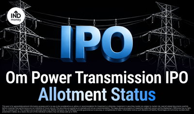 Om Power Transmission IPO Allotment Status: Check on MUFG Intime, BSE, NSE image