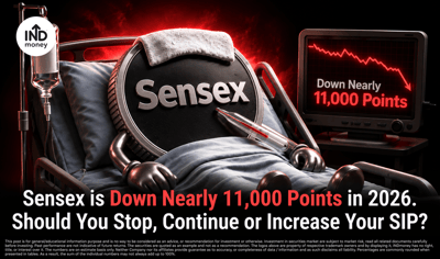 Sensex Is Down Nearly 11,000 Points in 2026. Should You Stop, Continue or Increase Your SIP? image