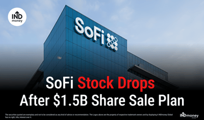SoFi Stock Slides as Company Moves to Sell $1.5 Billion in New Shares image