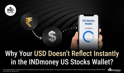 Why Your USD Doesn’t Reflect Instantly in the INDmoney US Stocks Wallet? image