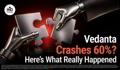 Vedanta Did Not Crash 60%: Here’s What Really Happened image