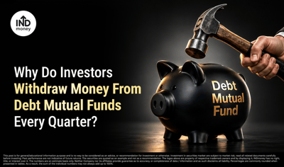 Why Do Debt Mutual Funds See Huge Withdrawals Every Quarter? image