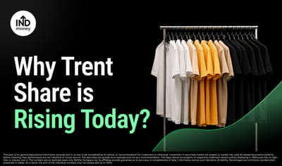 Why Trent Share is Rising Today Despite Market Weakness image