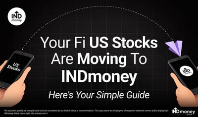 Your Fi US Stocks Are Moving to INDmoney: Here's Your Simple Guide image