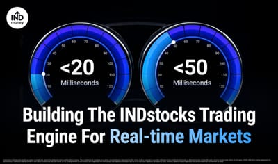 How INDstocks Built A Trading Engine Designed For Real-time Markets? image