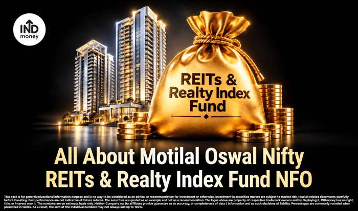 All About Motilal Oswal Nifty REITs & Realty Index Fund NFO