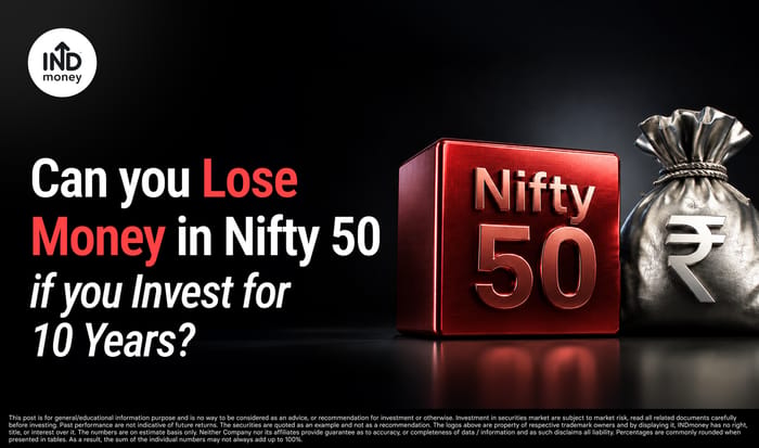 Can you Lose Money in Nifty 50 if you Invest for 10 Years?