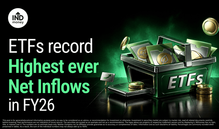 ETFs record highest ever net inflows in FY26