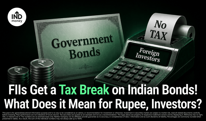 India Makes Bonds Tax-Free for Foreign Investors: What It Means for Rupee, FIIs & Other Investors India Makes Bonds Tax-Free for Foreign Investors: What It Means for Rupee, FIIs & Other Investors