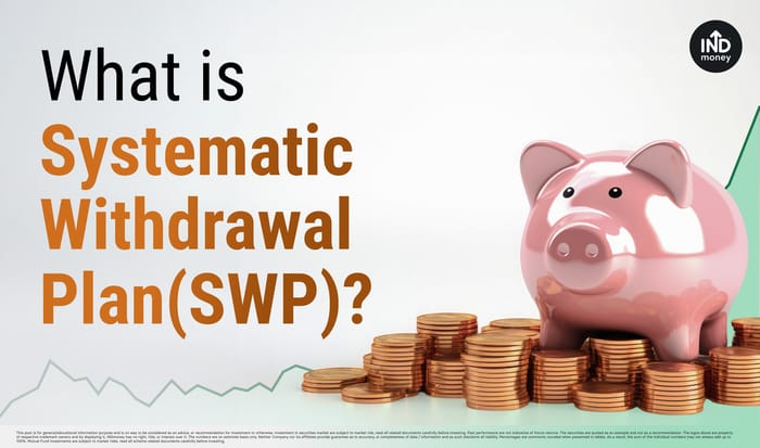 What is Systematic Withdrawal Plan (SWP)?