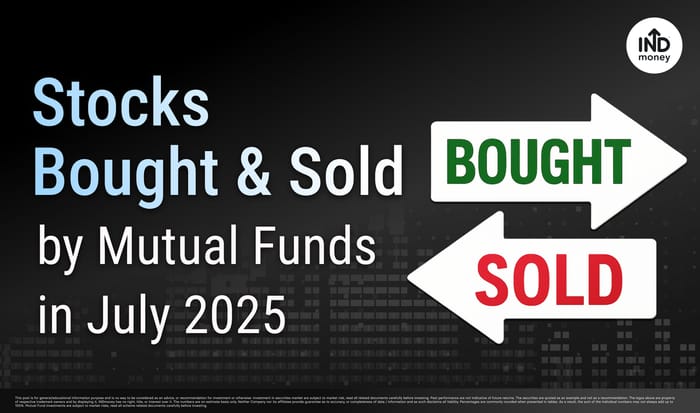 stocks bought and sold by mutual funds in july 2025 stocks bought and sold by mutual funds in july 2025