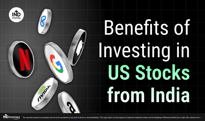 Benefits of Investing in US Stocks from India