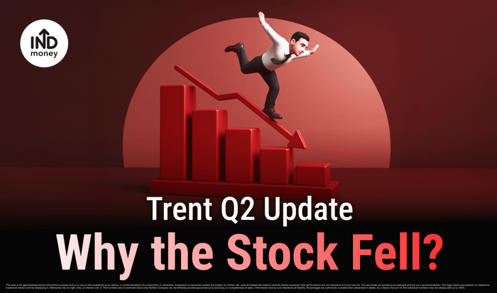 Trent Q2 Update, Why the Stock Fell Trent Q2 Update, Why the Stock Fell