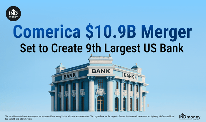 Comerica $10.9B Merger Set to Create 9th Largest US Bank Comerica $10.9B Merger Set to Create 9th Largest US Bank