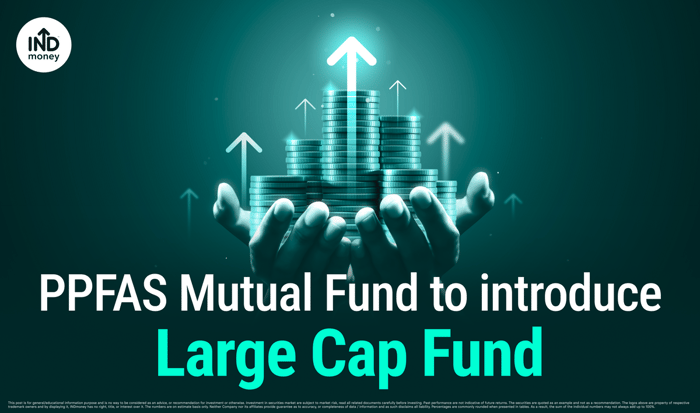 PPFAS Mutual Fund to introduce Large Cap Fund PPFAS Mutual Fund to introduce Large Cap Fund