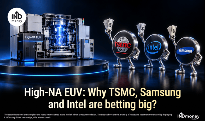High-NA EUV: Why TSMC, Samsung and Intel are betting big? High-NA EUV: Why TSMC, Samsung and Intel are betting big?