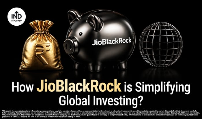 How JioBlackRock is Simplifying Global Investing? How JioBlackRock is Simplifying Global Investing?
