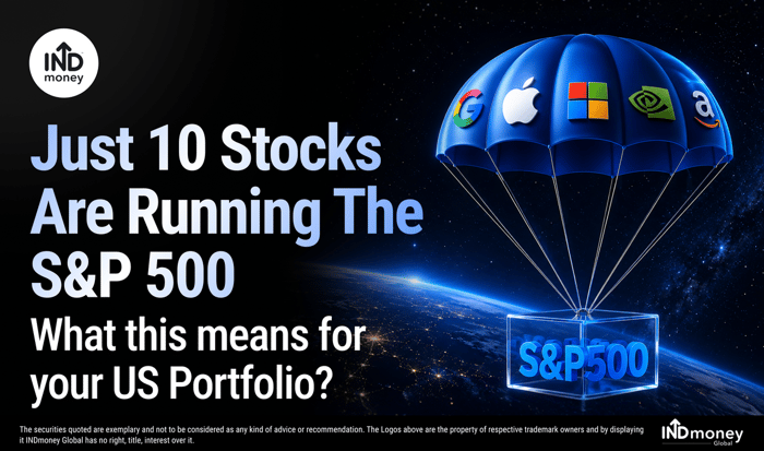Just 10 Stocks Are Running The S&P 500; What this means for your US portfolio Just 10 Stocks Are Running The S&P 500; What this means for your US portfolio