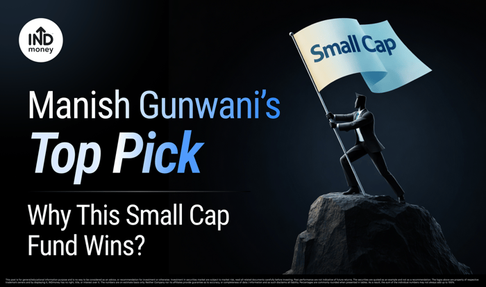 Manish Gunwani’s Top Pick: Why This Small Cap Fund Wins