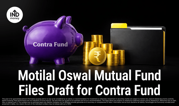 Motilal Oswal Mutual Fund Files Draft for Contra Fund Motilal Oswal Mutual Fund Files Draft for Contra Fund