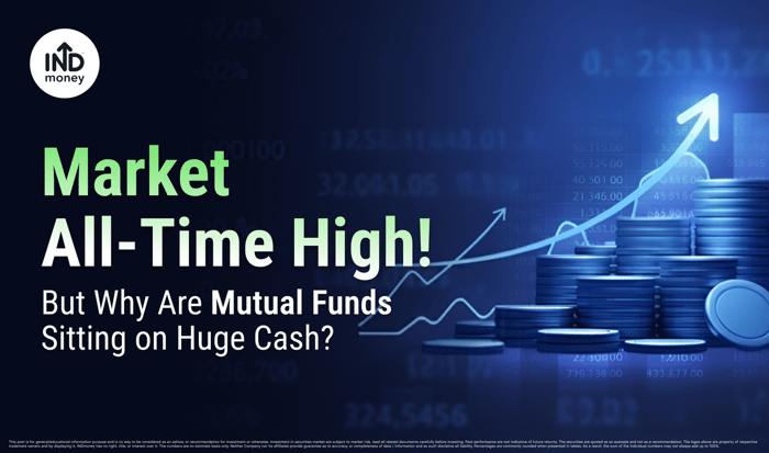 Market All-Time High! But Why Are MFs Sitting on Huge Cash?