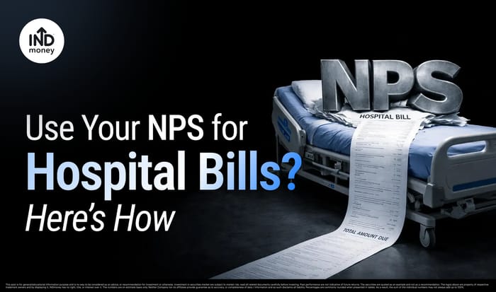 Use Your NPS for Hospital Bills? Here’s How Use Your NPS for Hospital Bills? Here’s How