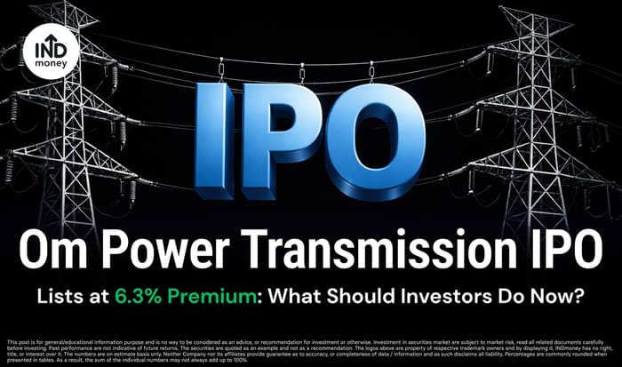 Om Power Transmission IPO Lists at 6.3% Premium: What Now?
