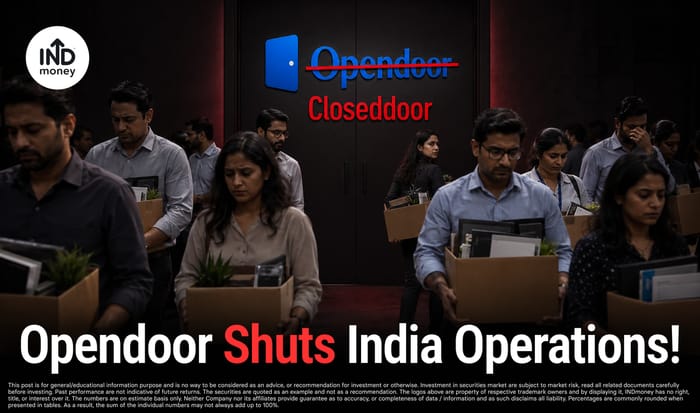 Opendoor Shuts India Operations! Opendoor Shuts India Operations!