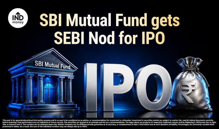 SBI Mutual Fund gets SEBI Nod for IPO SBI Mutual Fund gets SEBI Nod for IPO